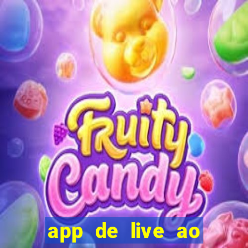 app de live ao vivo 18